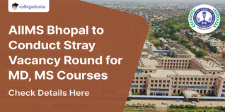 AIIMS Bhopal to Conduct Stray Vacancy Round for MD, MS Courses on August 29; Check Details Here